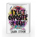The Exact Opposite of Okay by Laura Steven Book-9781405288446