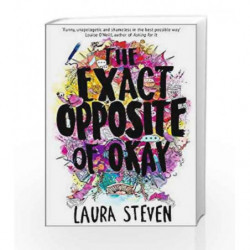 The Exact Opposite of Okay by Laura Steven Book-9781405288446