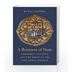 A Business of State by Mishra, Rupali Book-9780674987753