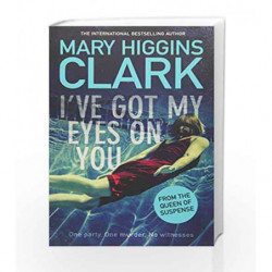 I've Got My Eyes on You by Mary Higgins Clark Book-9781471167584