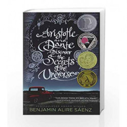 Aristotle and Dante Discover the Secrets of the Universe by Saenz, Benjamin Alire Book-9781442408937