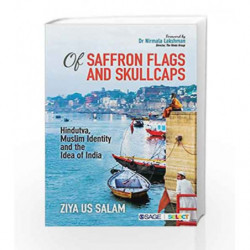 Of Saffron Flags and Skullcaps: Hindutva, Muslim Identity and the Idea of India by Us Salam, Ziya Book-9789352807345