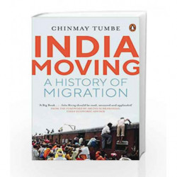 India Moving: A History of Migration by Chinmay Tumbe Book-9780670089833
