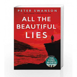 All the Beautiful Lies by Swanson, Peter Book-9780571327188