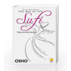 The Way of the Sufi: Talks on Sufi Stories by Osho Book-9788121612494