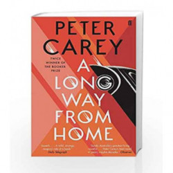 A Long Way from Home by Peter Carey Book-9780571338856