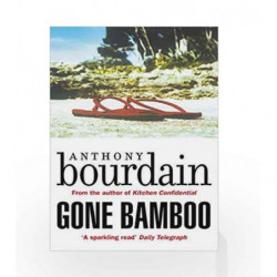 Gone Bamboo by Anthony Bourdain Book-9781786895196