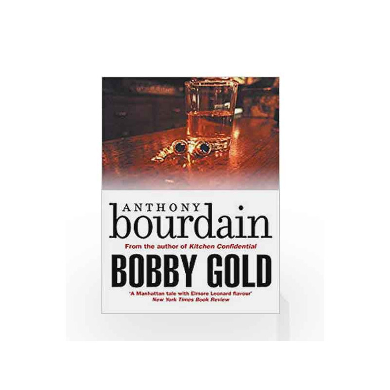 Bobby Gold by Anthony Bourdain Book-9781786895172