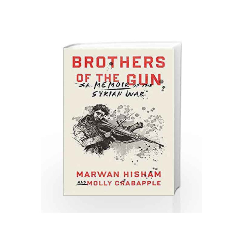 Brothers of the Gun by Hisham, Marwan Book-9780399590627