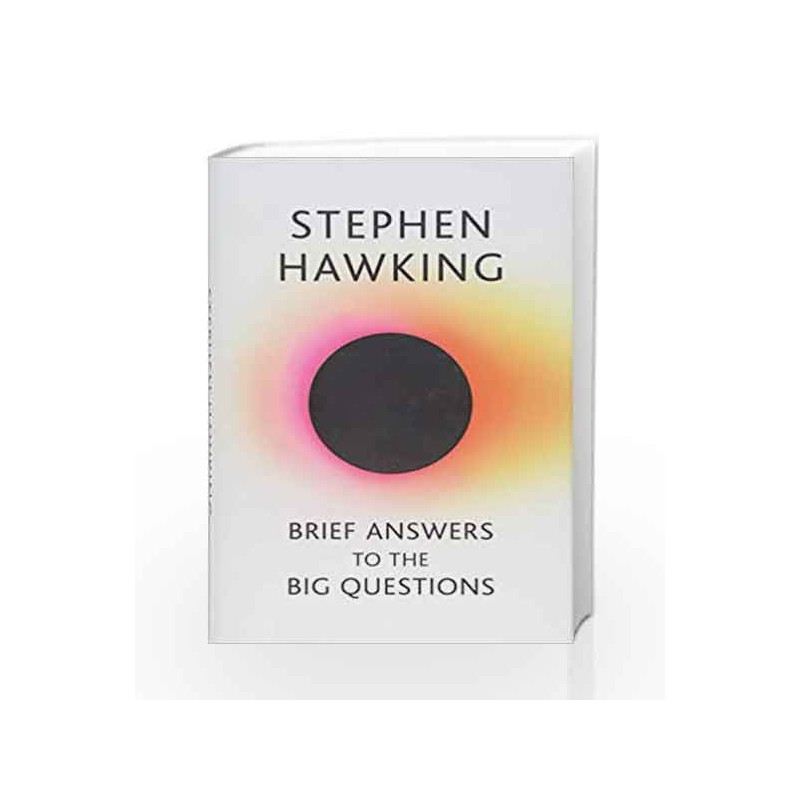 Brief Answers to the Big Questions by Stephen Hawking Book-9781473695986