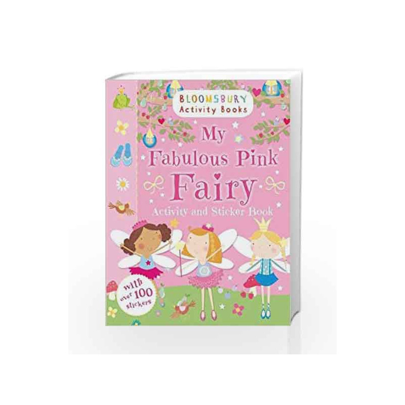 Bloomsbury Activity and Sticker Books My Sparkly Pink Fairy (Activity Books For Girls) by Bloomsbury Book-9781408190074