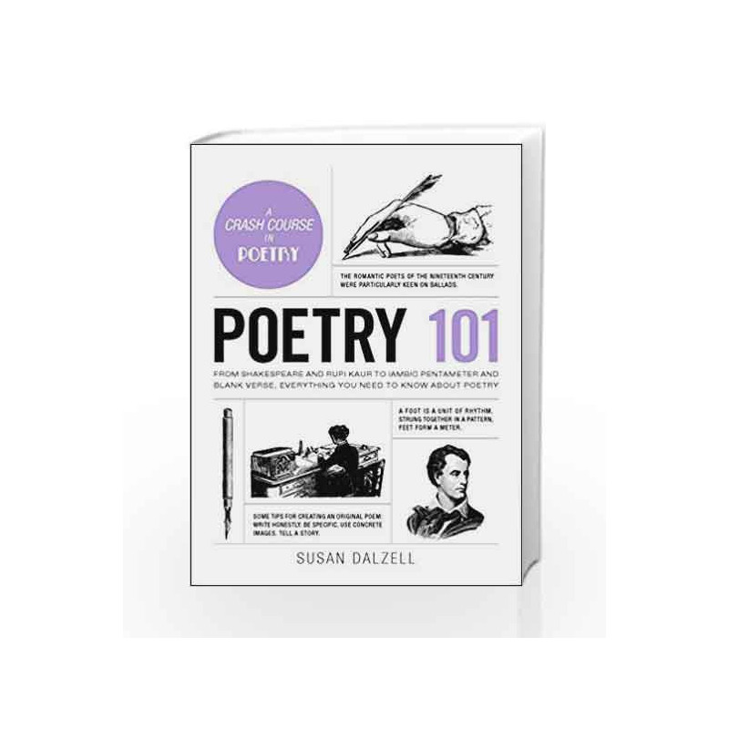 Poetry 101: From Shakespeare and Rupi Kaur to Iambic Pentameter and Blank Verse, Everything You Need to Know about Poetry (Adams