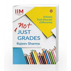 Not Just Grades: Schools That Educate Differently by Rajeev Sharma Book-9780670090716