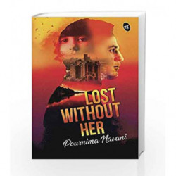 Lost Without Her by Pournima Navani Book-9789387022331