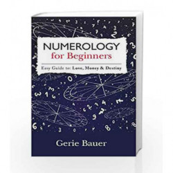 Numerology for Beginners by Gerie Bauer Book-9789387383807