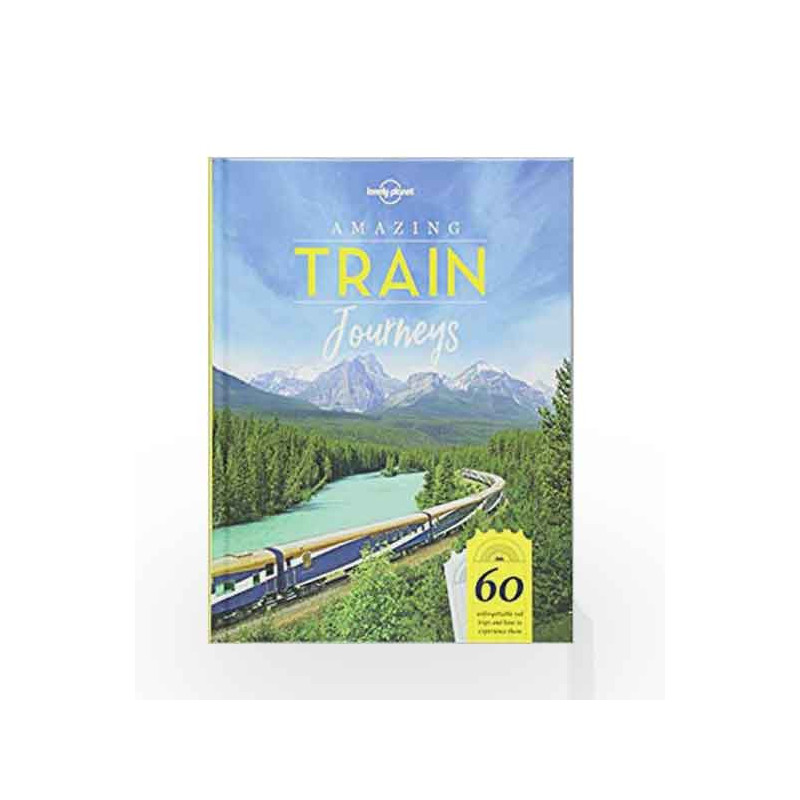 Amazing Train Journeys (Lonely Planet) by NA Book-9781787014305