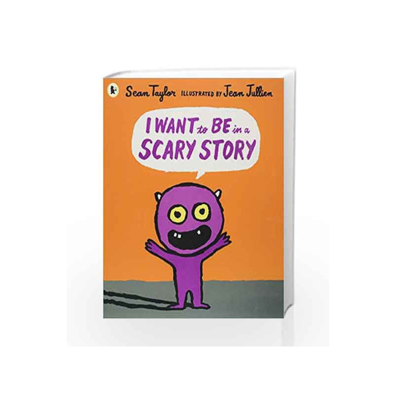 I Want to Be in a Scary Story by Sean Taylor Book-9781406380002