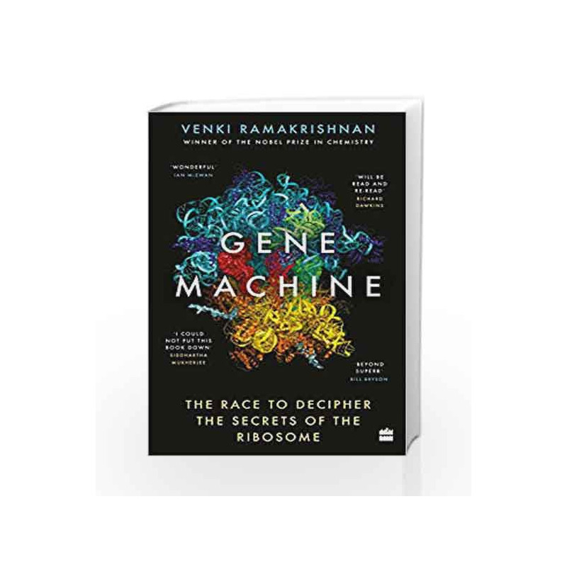 Gene Machine: The Race to Decipher the Secrets of the Ribosome by Venki Ramakrishnan Book-9789353023232