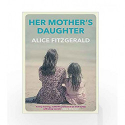 Her Mother's Daughter by Alice Fitzgerald Book-9781760630621
