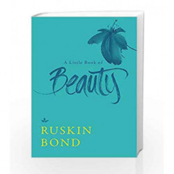 A Little Book of Beauty by Ruskin Bond Book-9789387693722