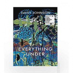 Everything Under by Johnson, Daisy Book-9781910702345