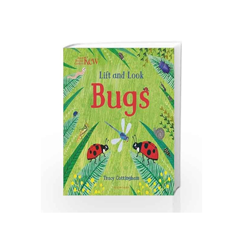 Kew: Lift and Look Bugs (Bloomsbury Activity Books) by Tracy Cottingham Book-9781408889817