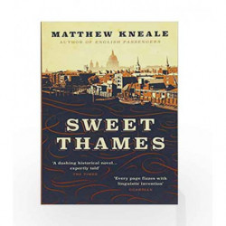 Sweet Thames by Matthew Kneale Book-9781786496409