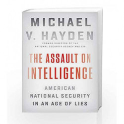 The Assault on Intelligence by HAYDEN, MICHAEL V. Book-9780525558583