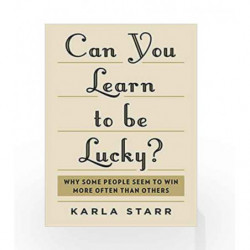 Can You Learn to Be Lucky? by STARR, KARLA Book-9781591846864