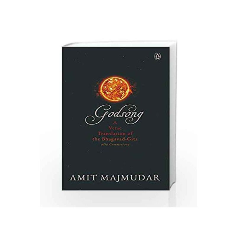 Godsong: A Verse Translation of the Bhagavad-Gita, with Commentary by Amit Majmudar Book-9780670091904