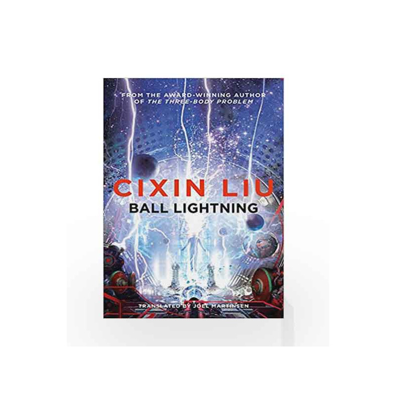 Ball Lightning by Cixin Liu Book-9781786694690