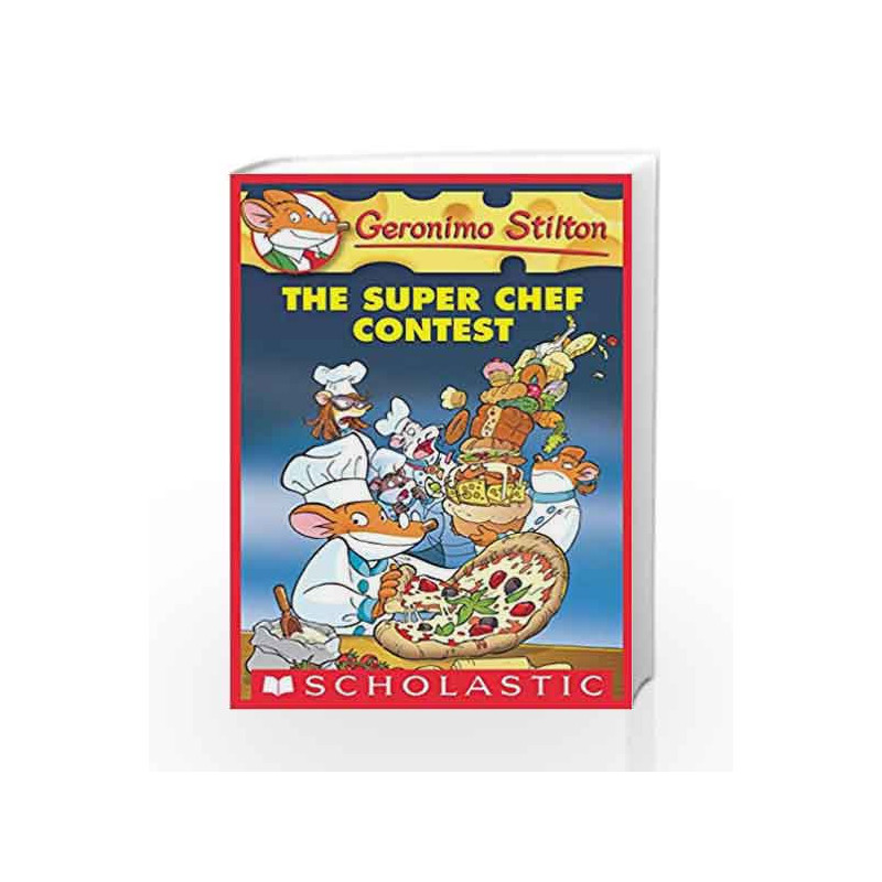 Geronimo Stilton #58: The Super Chef Contest by Geronimo Stilton Book-9789351033288