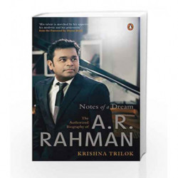 Notes of a Dream: The Authorized Biography of A.R. Rahman by Krishna Trilok Book-9780670091164