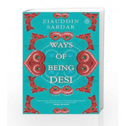Ways of Being Desi by Ziauddin Sardar Book-9780670091522