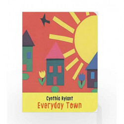 Everyday Town by Cynthia Rylant Book-9781534418141