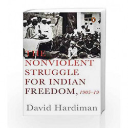 The Non Violent Struggle for Freedom 1905-1919 by DAVID HARDIMAN Book-9780670091089