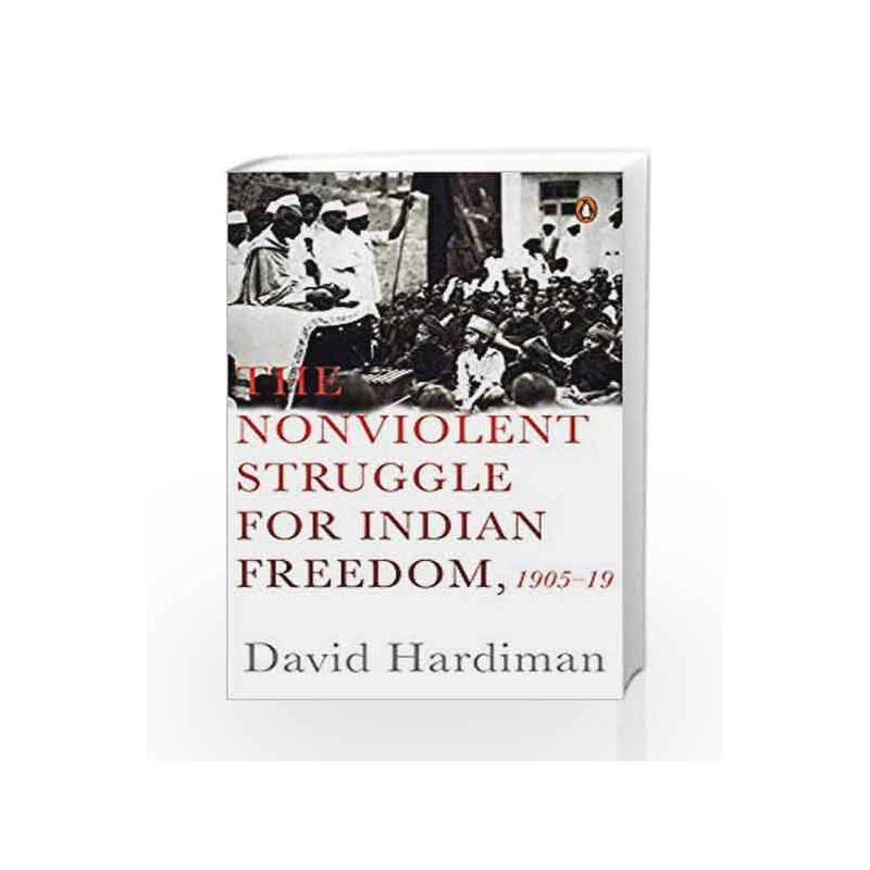 The Non Violent Struggle for Freedom 1905-1919 by DAVID HARDIMAN Book-9780670091089