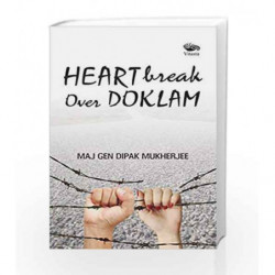 Heartbreak Over doklam by Maj Gen Dipak Mukherjee Book-9789386473288