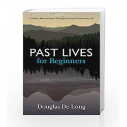 Past Lives for Beginners by Douglas De Long Book-9789387383791