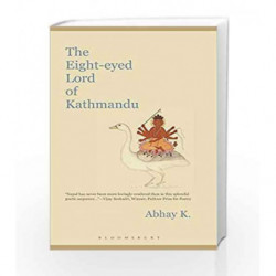 The Eight-eyed Lord of Kathmandu by Abhay K Book-9789388038492