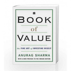 Book of Value: The Fine Art of Investing Wisely by Anurag Sharma Book-9789353023416