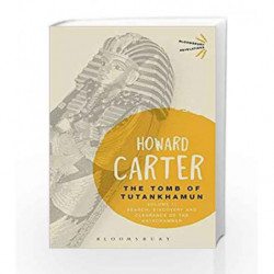 The Tomb of Tutankhamun: Volume 1: Search, Discovery and Clearance of the Antechamber (Bloomsbury Revelations) by carter howard 