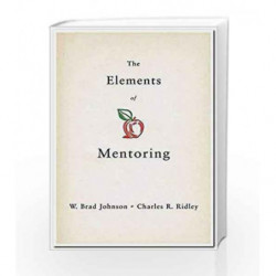 The Elements of Mentoring by W. Brad Johnson Book-9781137464675