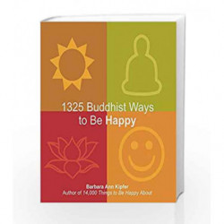1325 Buddhist Ways to beHappy by Dr. Barbara Ann Kipfer Book-9788183225205