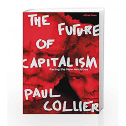The Future of Capitalism: Facing the New Anxieties by COLLIER PAUL Book-9780241333884