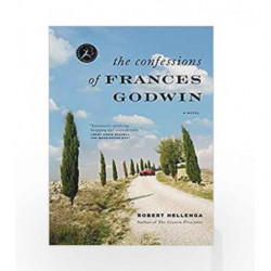 The Confessions of Frances Godwin by Robert Hellenga Book-9781620405505
