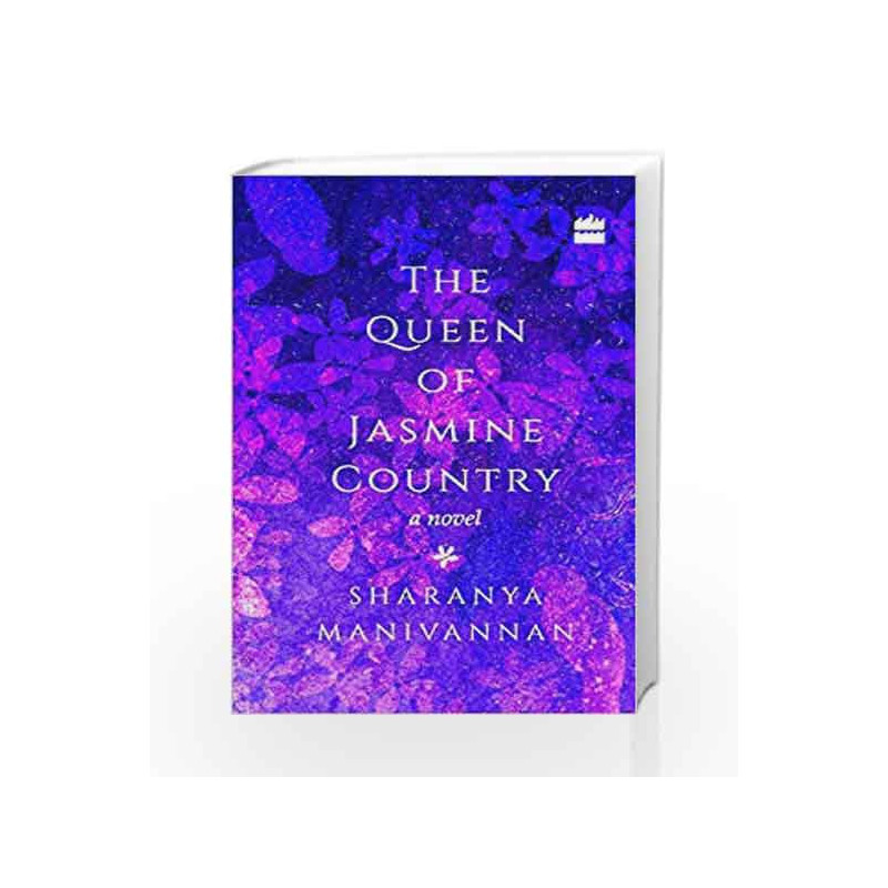 The Queen of Jasmine Country by Sharanya Manivannan Book-9789353023843