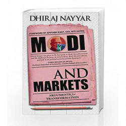 Modi And Markets: Arguments for Transformation by Dhiraj Nayyar Book-9789387578852