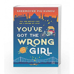 You've Got the Wrong Girl by Sreemoyee Piu Kundu Book-9789350095805