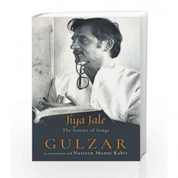 Jiya Jale: The Stories of Songs by GULZAR Book-9789388070959